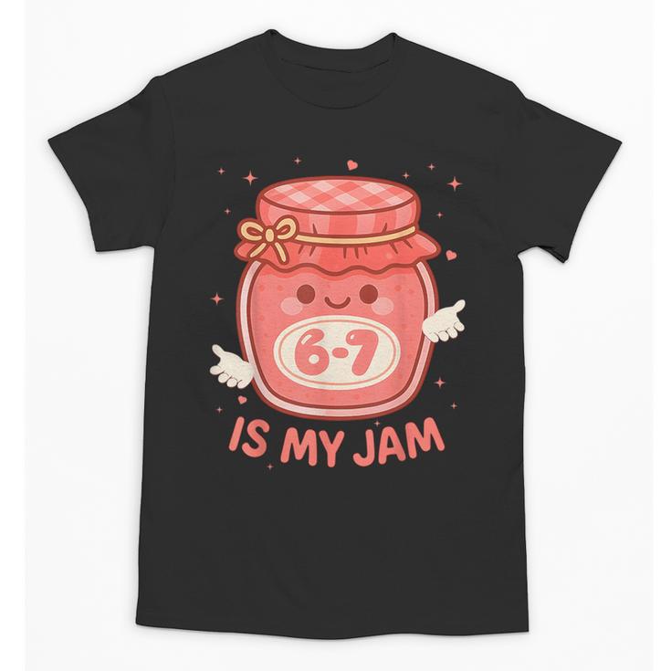 67 Is My Jam Back To School Girls Kids Cute 6 7 Meme Unisex T-Shirt