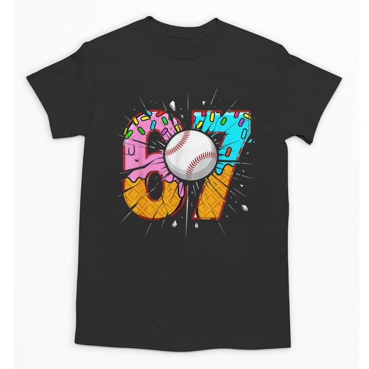 67 Six Seven 6 7 Boys 67 Baseball Ice Cream Drip 6 7 Unisex T-Shirt