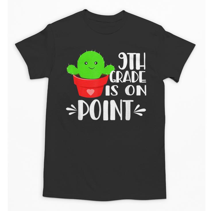 9th Grade Is On Point Cactus Back To School Unisex T-Shirt
