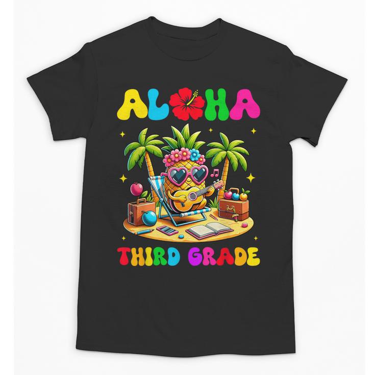 Aloha Third Grade Pineapple Hawaii Back To School Kids Girl Unisex T-Shirt