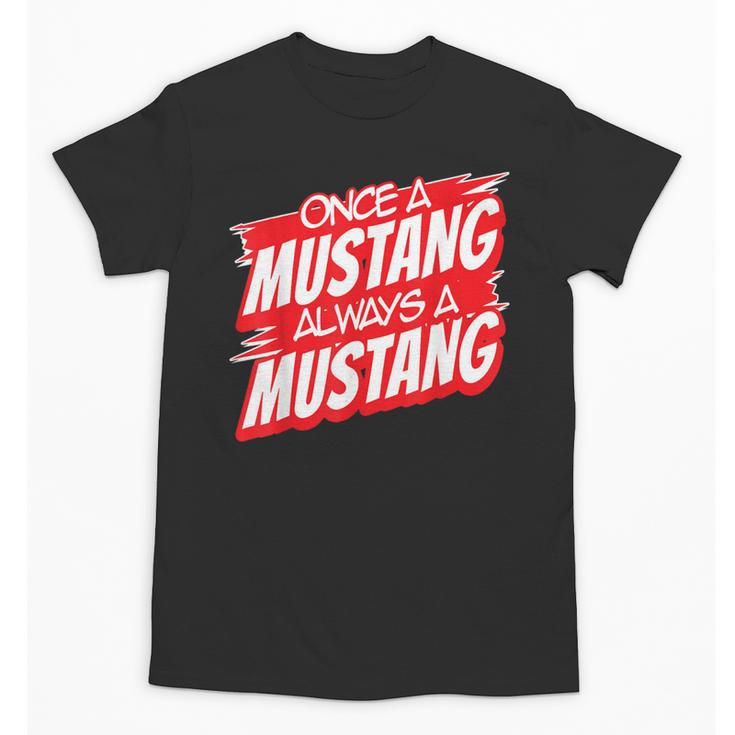 Always A Mustang Back To School Spirit R Unisex T-Shirt
