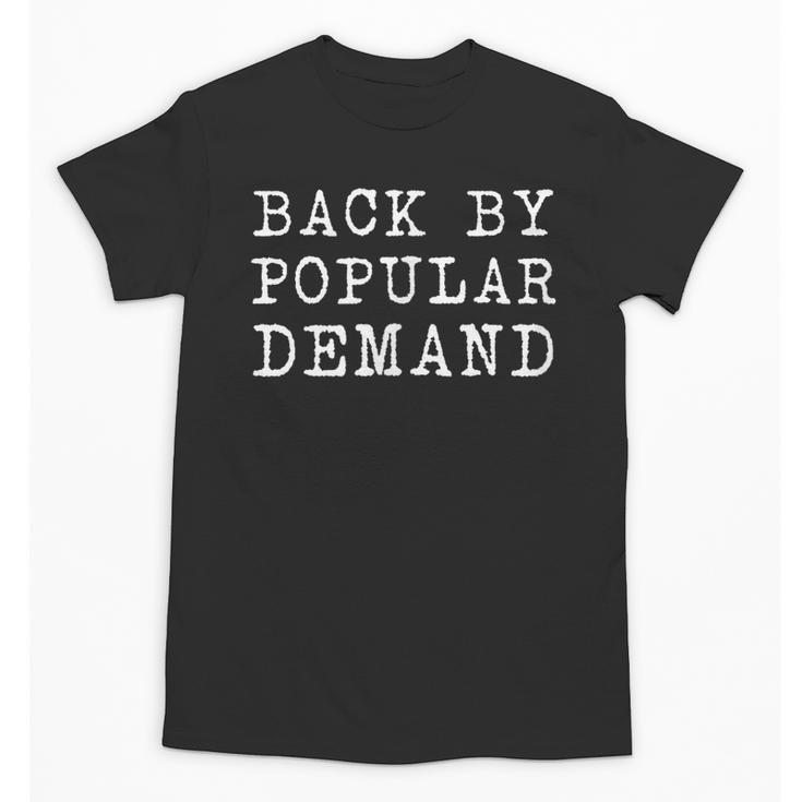 Back By Popular Demand Back To School Absence Vacation Unisex T-Shirt