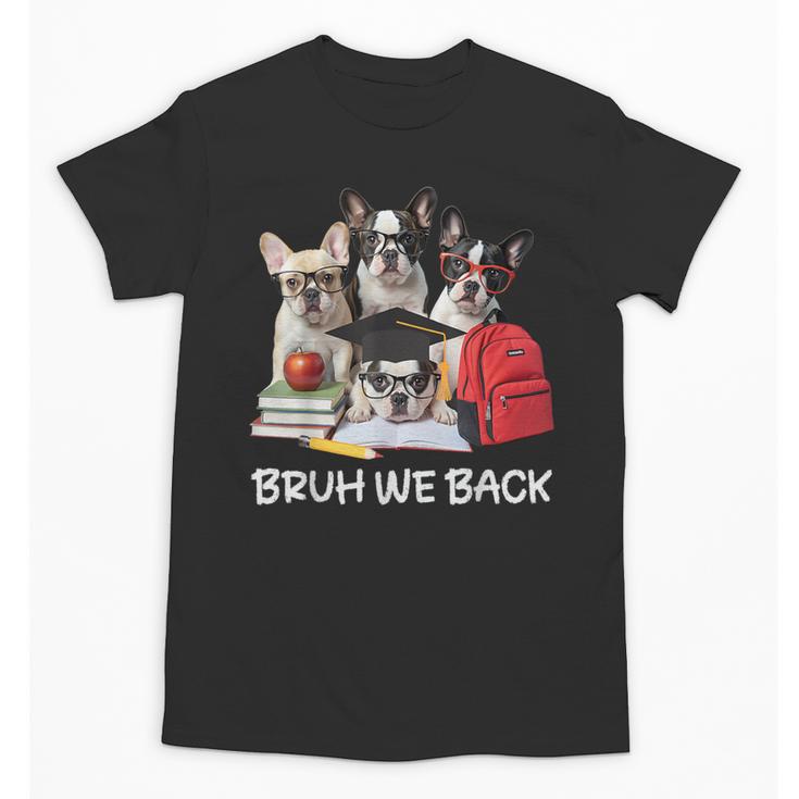 Back To School Cute French Bulldog Puppy Dogs Lovers Unisex T-Shirt