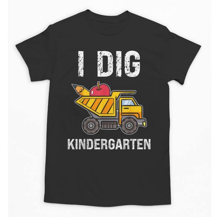 Back To School I Dig Kindergarten Dumping Truck Boys Girls Unisex T-Shirt