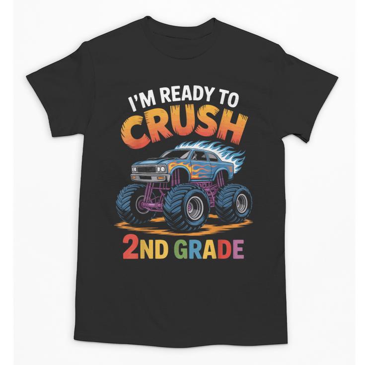 Back To School I'm Ready To Crush 2nd Grade Unisex T-Shirt