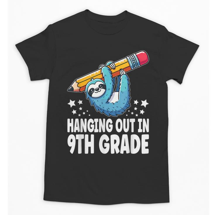 Back To School Ninth Grade Sloth Hanging Out In 9th Grade Unisex T-Shirt