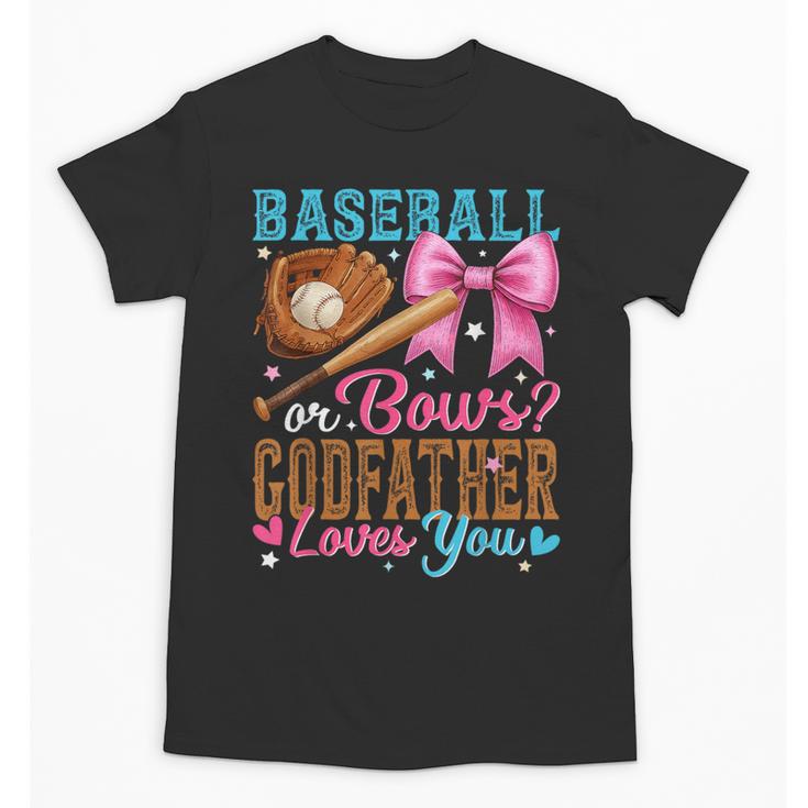 Baseball Or Bows Godfather Loves You Gender Reveal Unisex T-Shirt