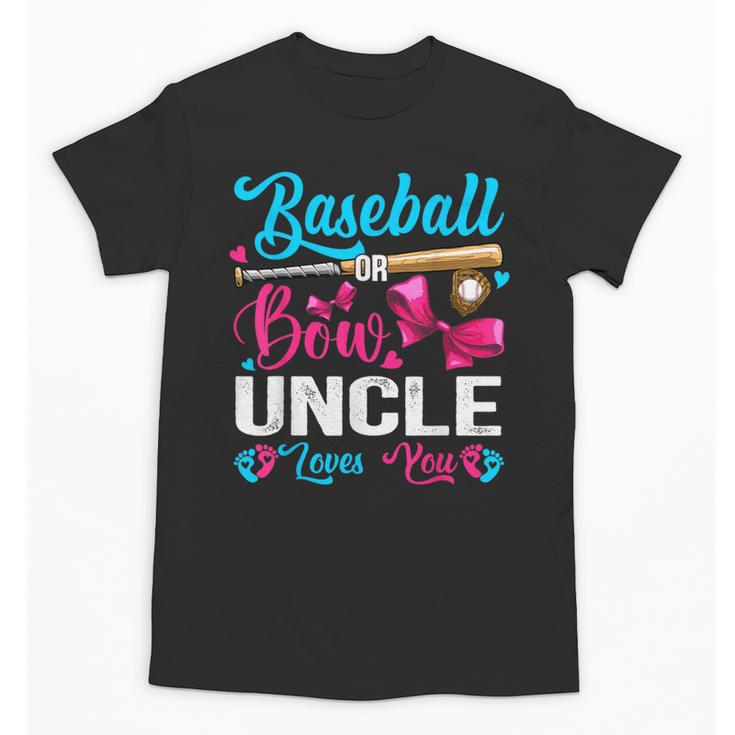Baseball Or Bows Uncle Loves You Gender Reveal Unisex T-Shirt