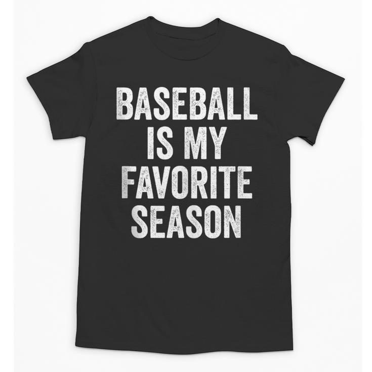 Baseball Is My Favorite Season Baseball Player Unisex T-Shirt