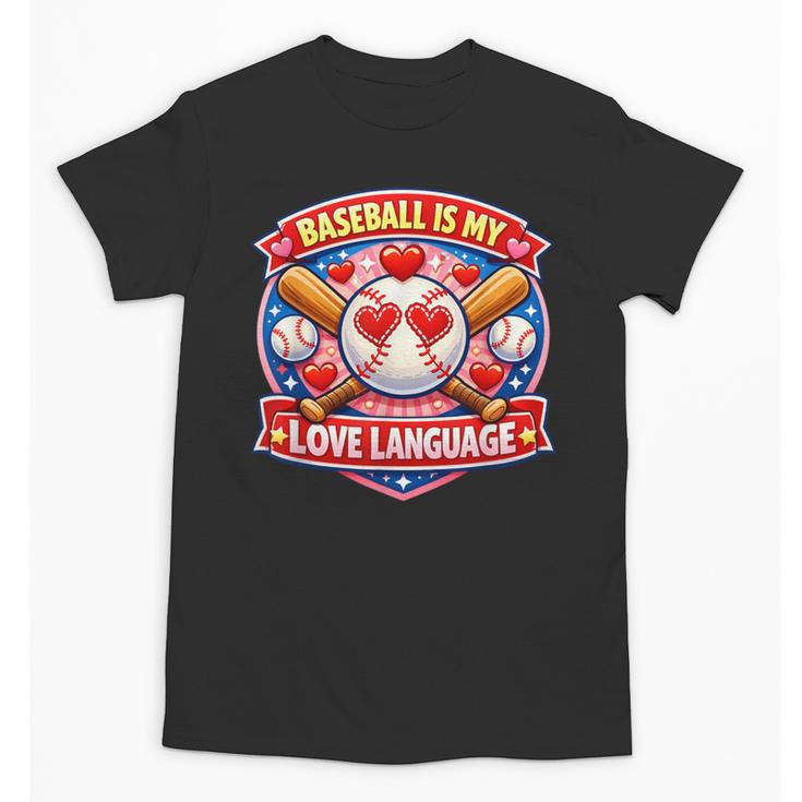 Baseball Is My Love Language Valentine Unisex T-Shirt