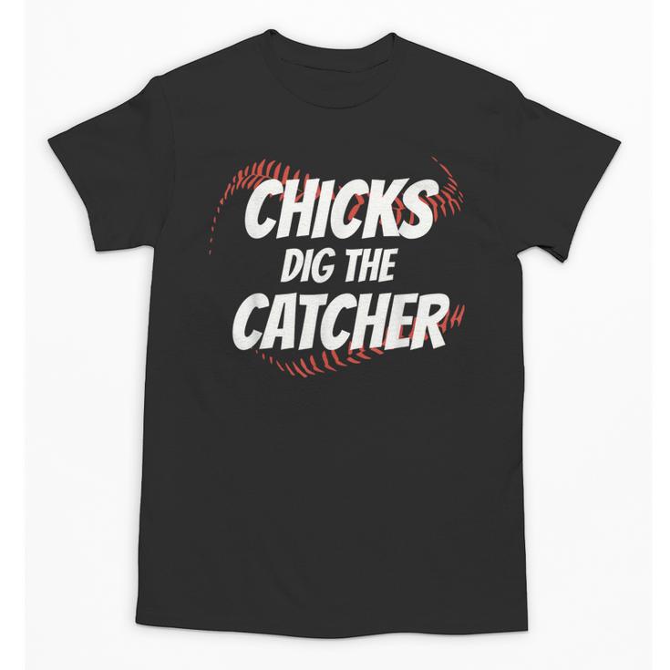 Baseball Seams Chicks Dig The Catcher Unisex T-Shirt