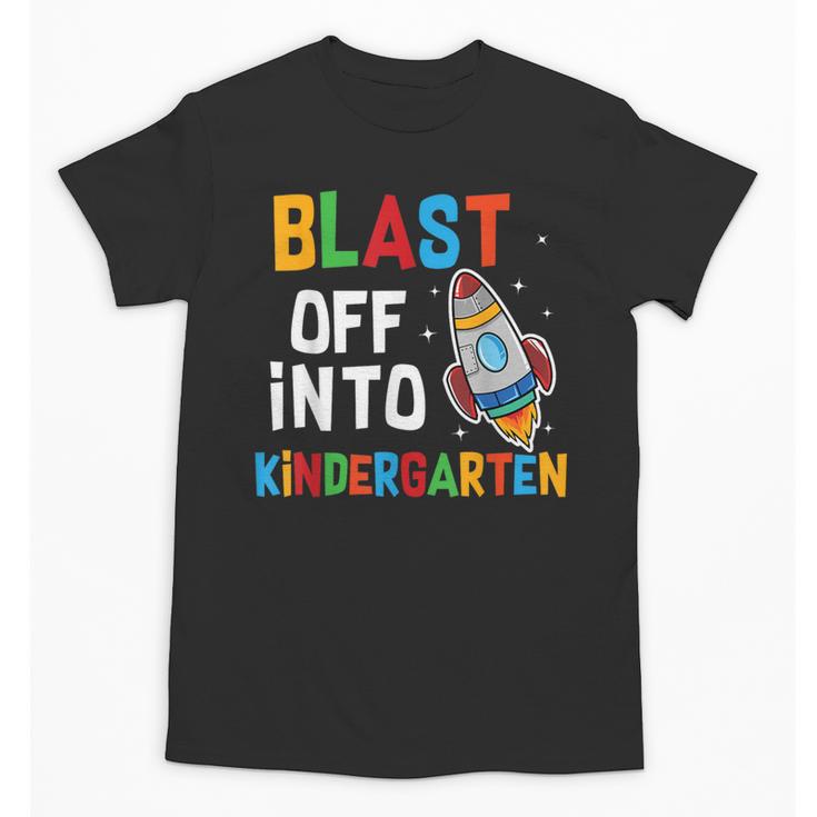 Blast Off Into Kindergarten Back To School Rocket Unisex T-Shirt