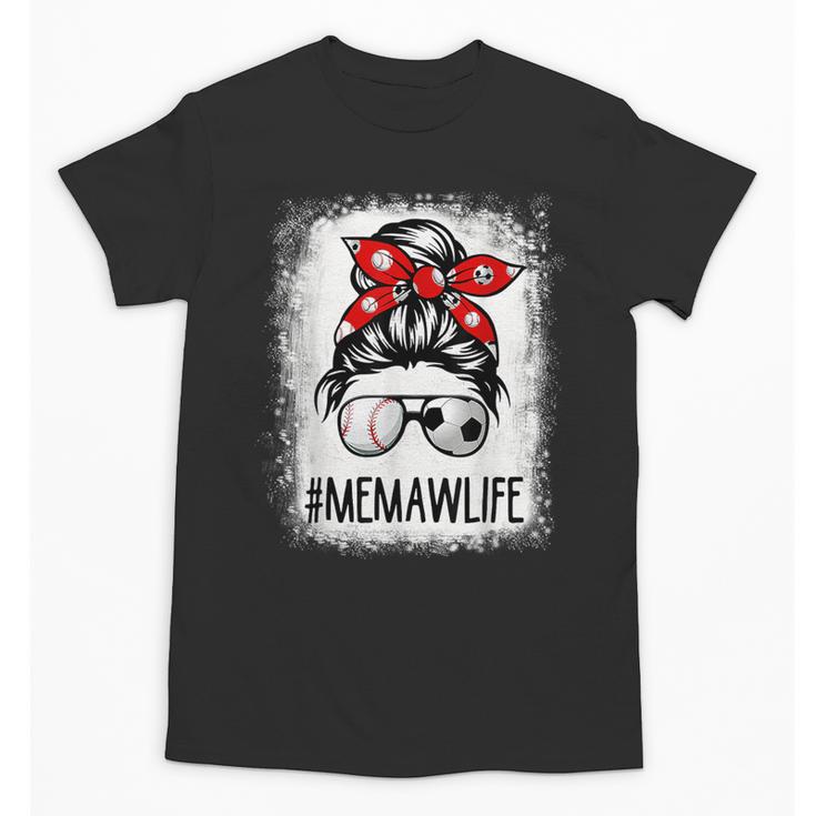 Bleached Memaw Life Soccer Messy Bun Baseball Game Day Unisex T-Shirt
