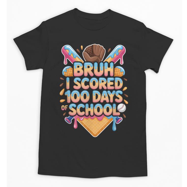 Bruh I Scored 100 Days Of School Baseball Ice Cream Drip Tee Unisex T-Shirt