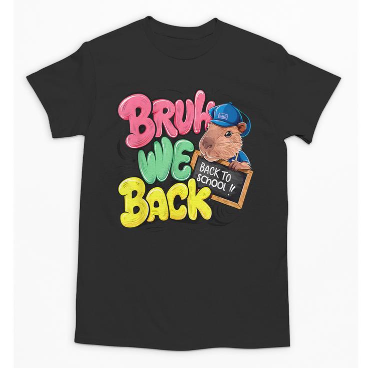 Bruh Wir UnterstüTzen Den Ersten Schulday Back To School Capybara Unisex T-Shirt