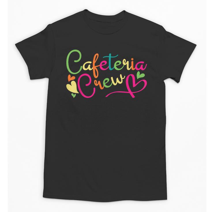 Cafeteria Crew Back To School Lunch Lady Worker Squad Unisex T-Shirt