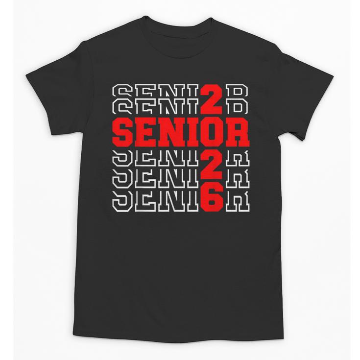 Class Of 2026 Senior Back To School 2026 Graduation 2026 Unisex T-Shirt