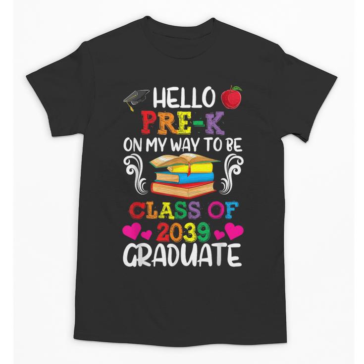 Class Of 2039 For Kids Back To School Pre-K Unisex T-Shirt