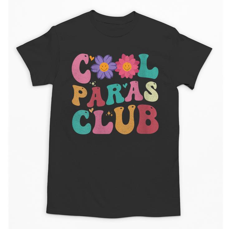 Cool Paras Club Paraprofessional Groovy Back To School Unisex T-Shirt