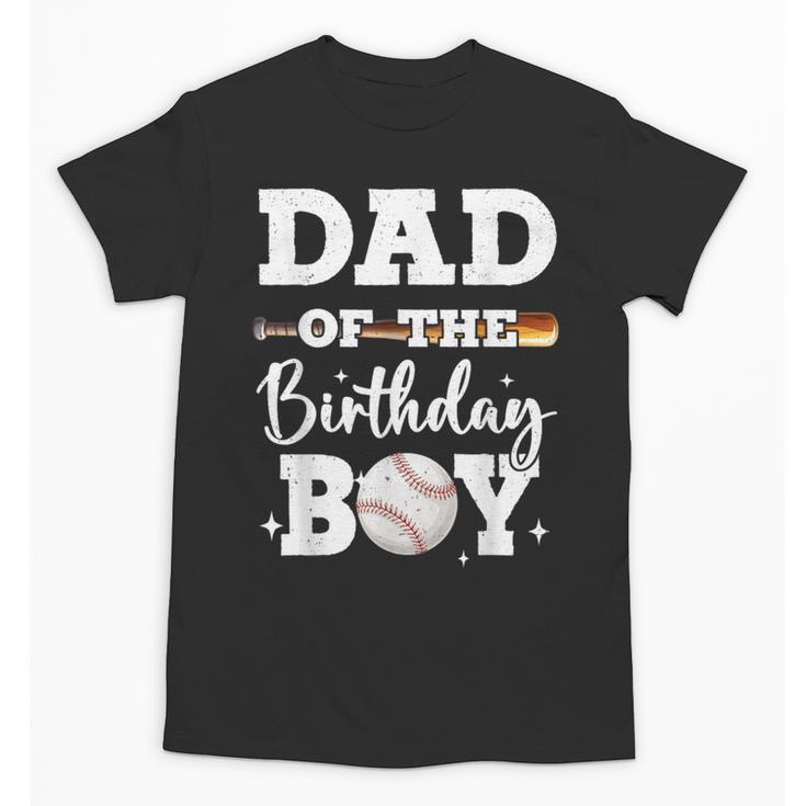 Dad Of The Birthday Boy Baseball Bday Family Unisex T-Shirt