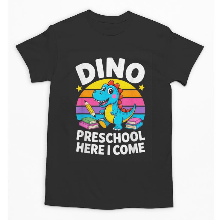 Dino Preschool Here I Come Cute Back To School Unisex T-Shirt