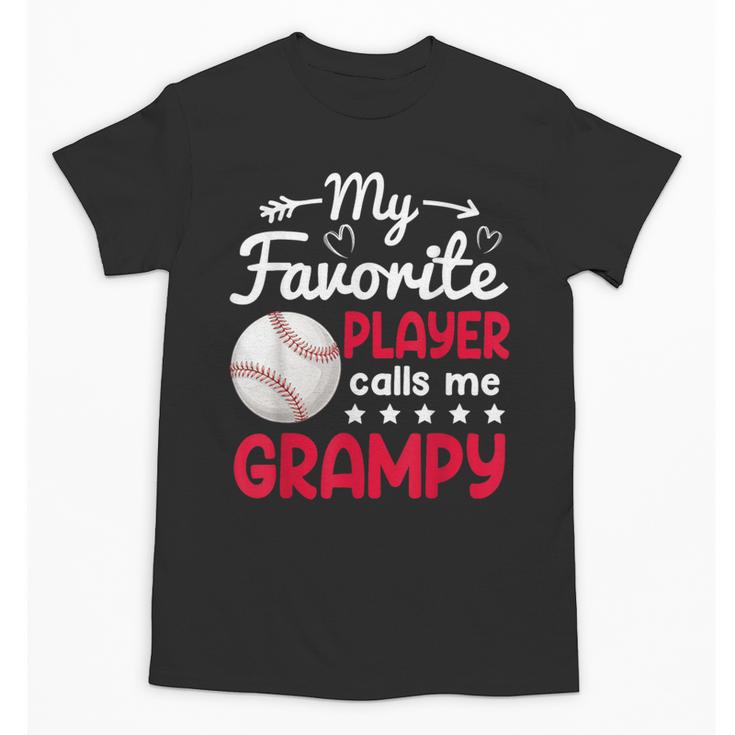 My Favorite Player Calls Me Grampy Baseball Grampy Unisex T-Shirt