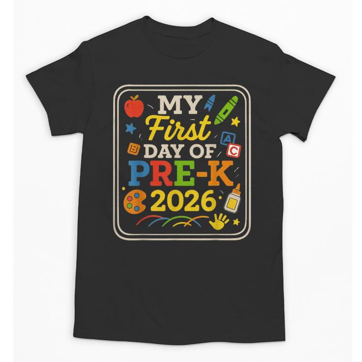 My First Day Of Pre-K 2026 Back To School Kids Unisex T-Shirt
