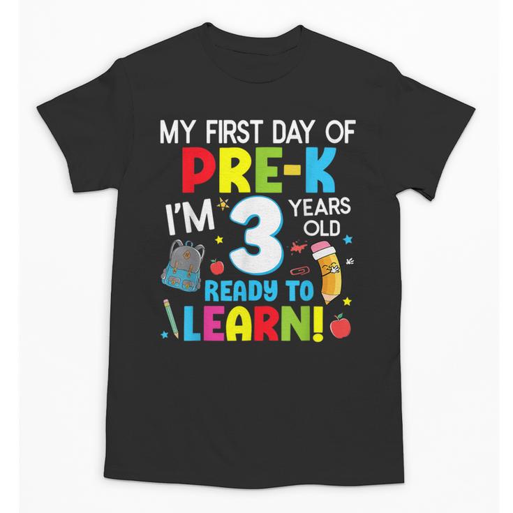My First Day Of Pre-k Back To School Preschool Girls Boys Unisex T-Shirt