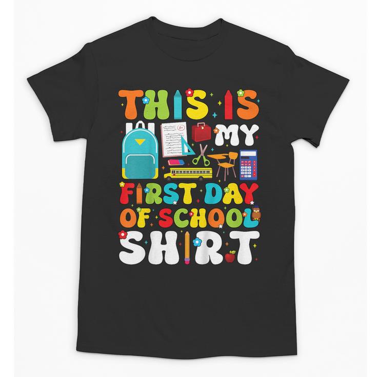 First Day Of School Shirt Boys Girls Back To School Unisex T-Shirt