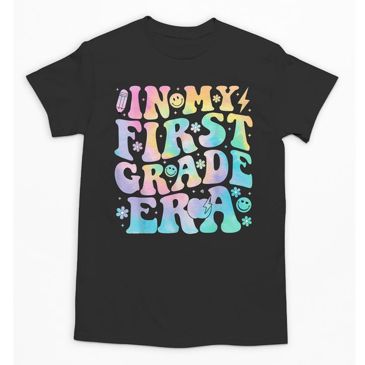 In My First Grade Era Girl Tie Dye 1st Grade Back To School Unisex T-Shirt