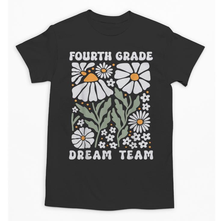 Fourth Grade Dream Team Back To School Boho Flower 4th Grade Unisex T-Shirt