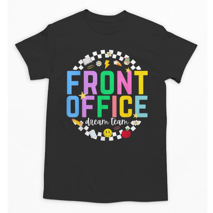 Front Office Squad Back To School Happy First Day Of School Unisex T-Shirt