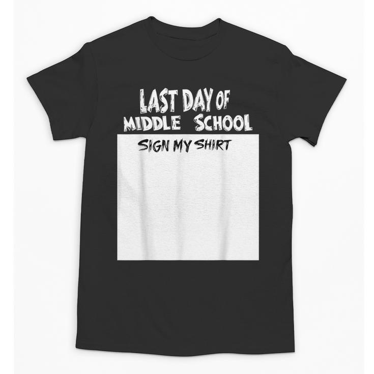 Fun Last Day Of School Sign My Shirt Back To School Cool Unisex T-Shirt
