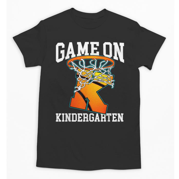 Game On Kindergarten Basketball Back To School Student Boys Unisex T-Shirt