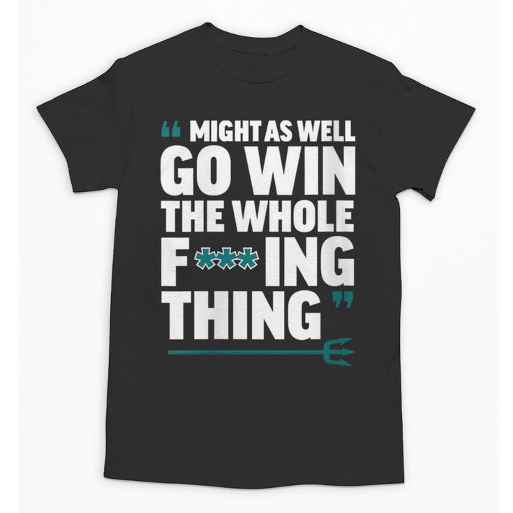 Might As Well Go Win The Whole Thing Baseball Apparel Unisex T-Shirt