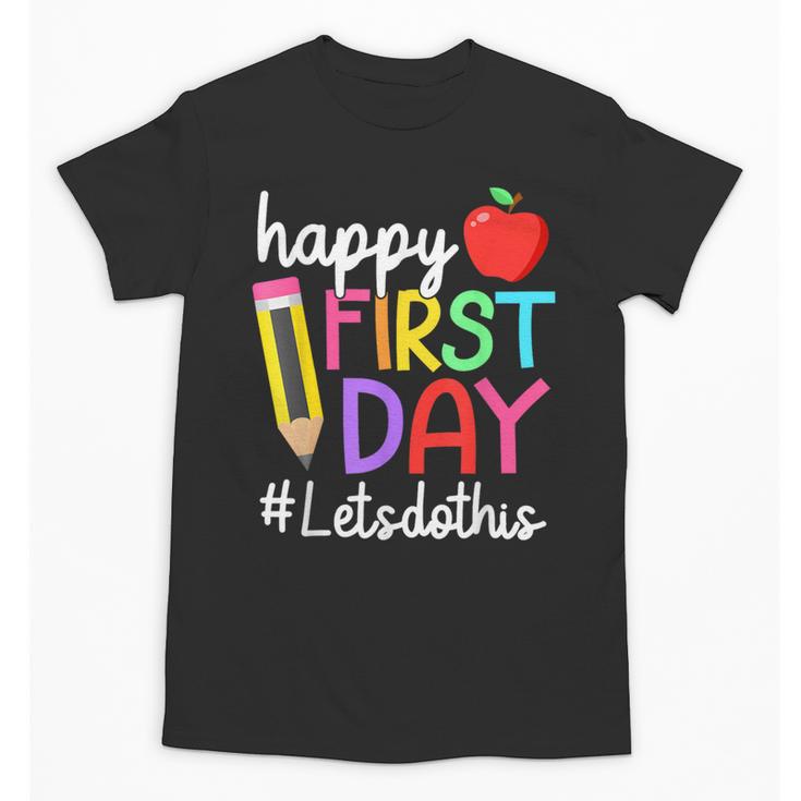 Happy First Day Let's Do This Welcome Back To School Tie Dye Unisex T-Shirt