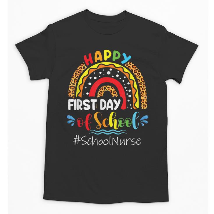 Happy First Day Of School Nurse Rainbow Back To School Unisex T-Shirt