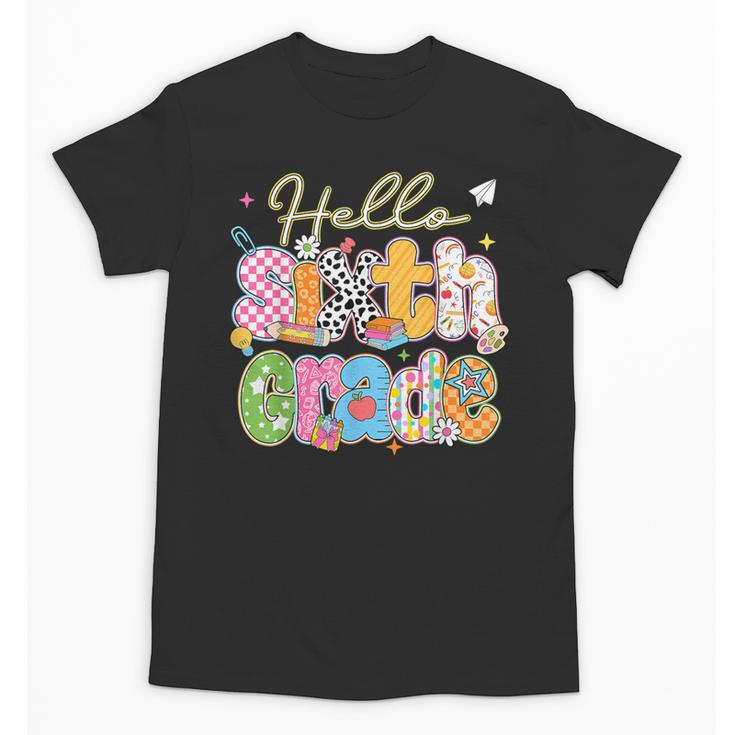 Hello 6th Grade First Day Of School Back To School Boy Girls Unisex T-Shirt