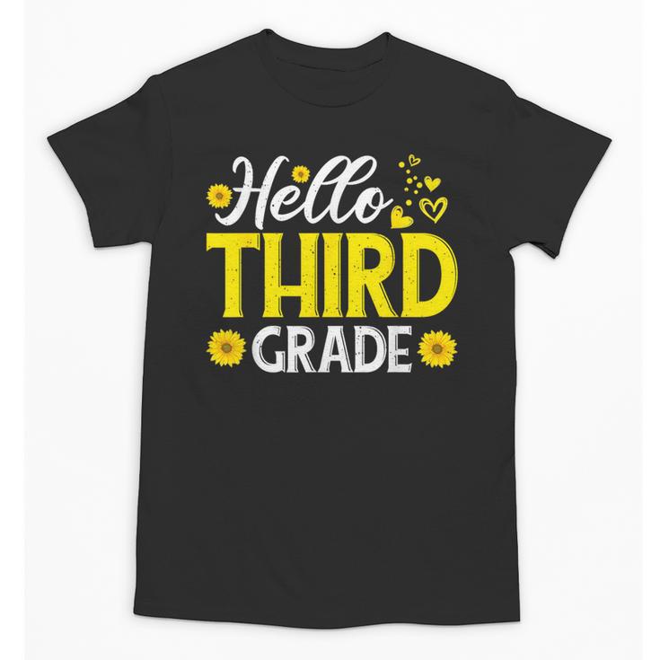 Hello Third Grade Sunflower 3rd Grade Vibes Back To School Unisex T-Shirt