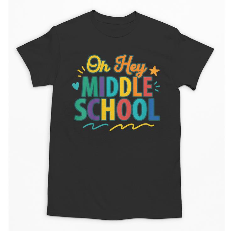 Hey Middle School First Day Back To School Students Unisex T-Shirt