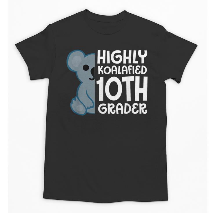 Highly Koalafied 10th Grader Koala Back To School Unisex T-Shirt