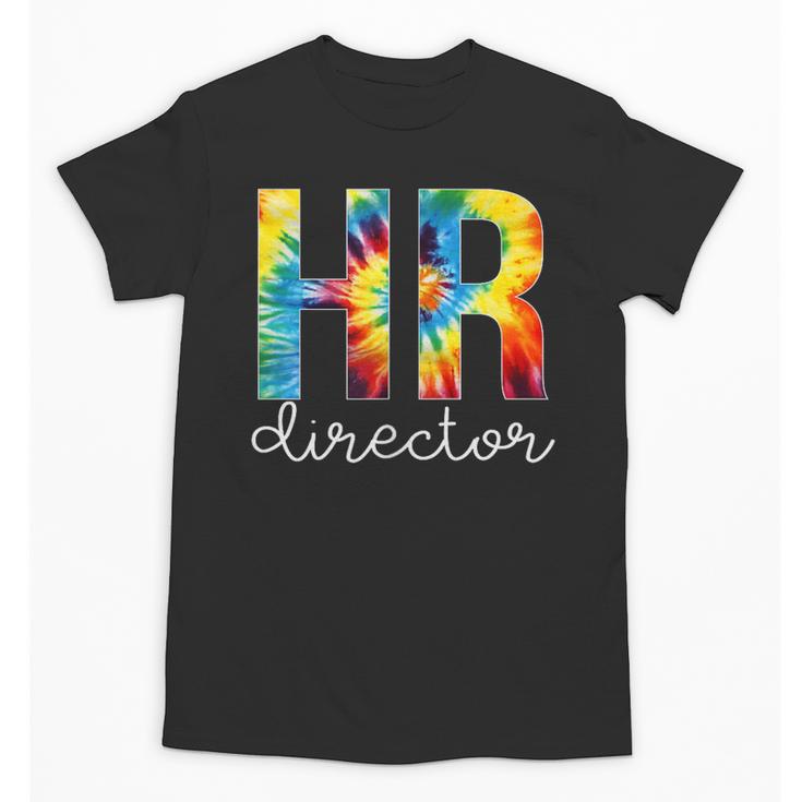 HR Director For Work Tie Dye Back To School Appreciation Day Unisex T-Shirt