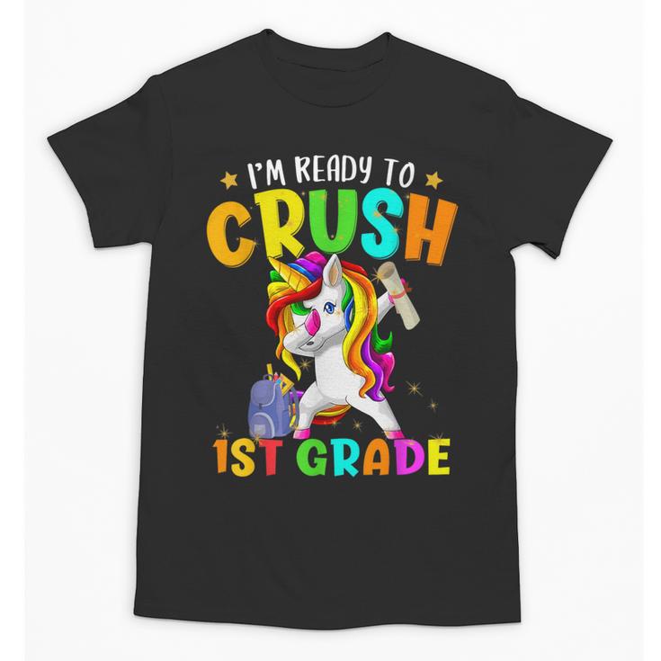 I'm Ready To Crush 1st Grade Dabbing Unicorn Back To School Unisex T-Shirt