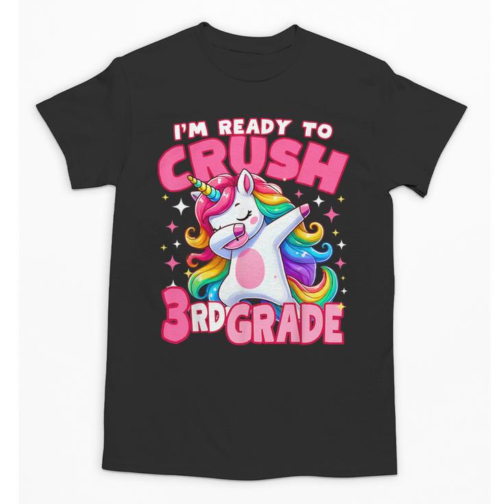 I'm Ready To Crush 3rd Grade Dabbing Unicorn Back To School Unisex T-Shirt