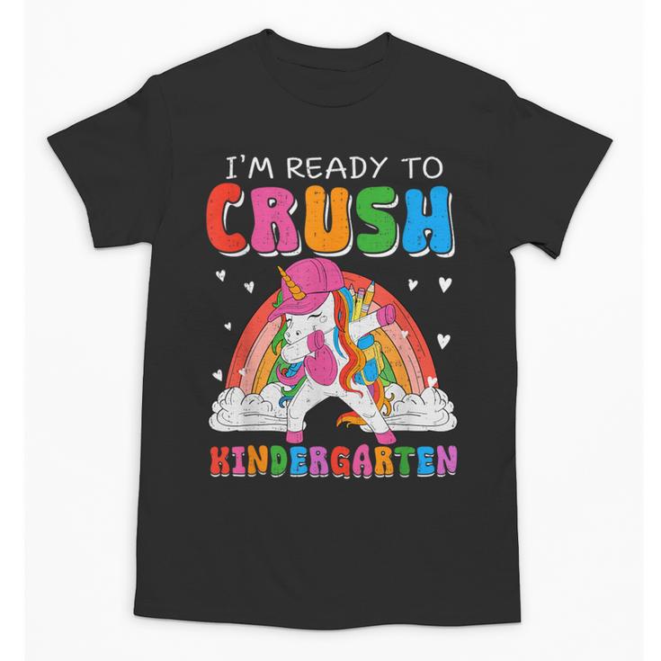 I'm Ready To Crush Kindergarten Unicorn Back To School Girls Unisex T-Shirt