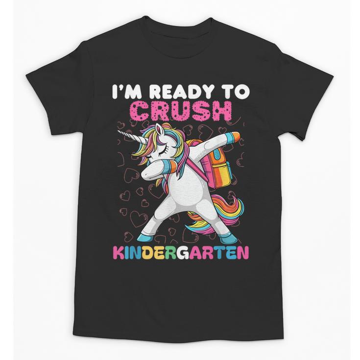 I'm Ready To Crush Kindergarten Unicorn Back To School Unisex T-Shirt