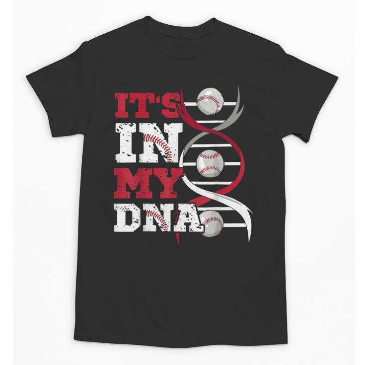 ITS In My DNA Baseball Sport Player Saying Baseball Fan Unisex T-Shirt