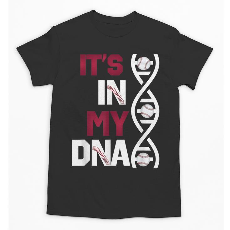 ITS In My DNA Baseball Sport Player Saying Unisex T-Shirt