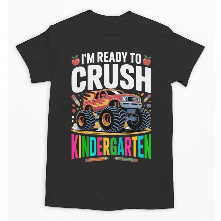 Kids Back To School I'm Ready To Crush Kindergarten For Boys Unisex T-Shirt