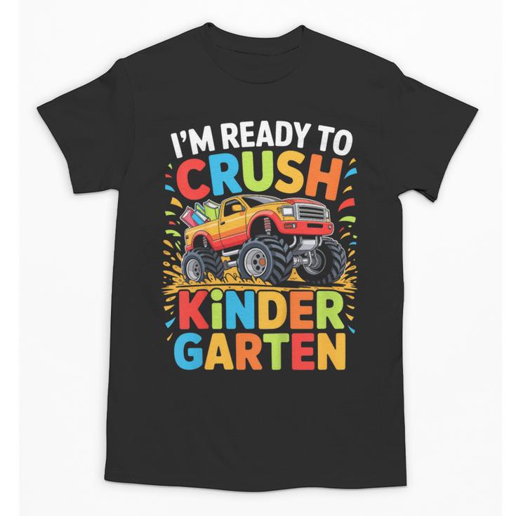 Kids I'm Ready To Crush Kindergarten Shirt Back To School Boy Unisex T-Shirt